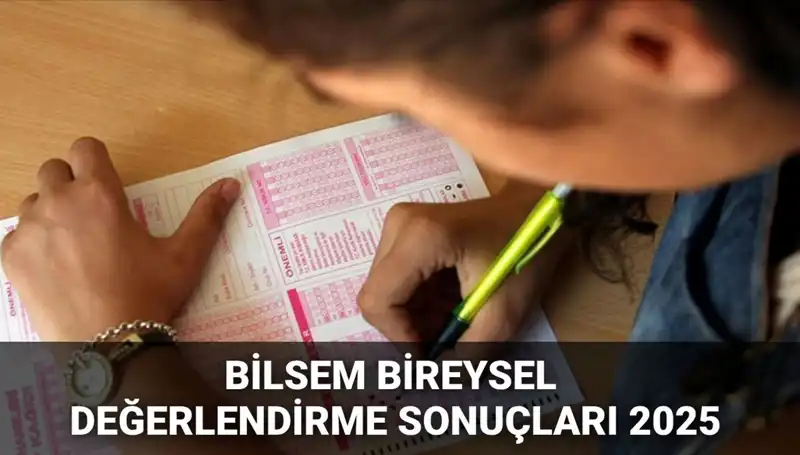 2025 BİLSEM Bireysel Değerlendirme Sonuçları Açıklandı! Nasıl Sorgulanır?