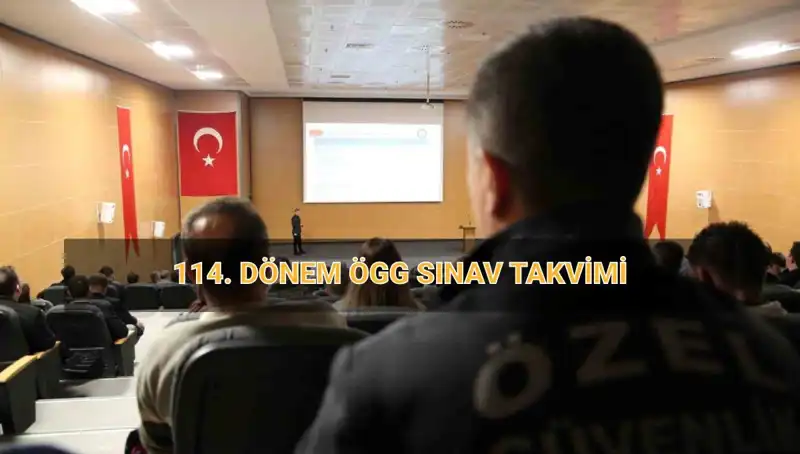 EGM 114. Dönem Özel Güvenlik Görevlisi Sınav Sonuçları Açıklanma Tarihi
