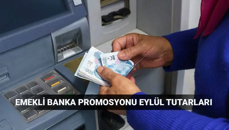 Eylül 2025 Emekli Banka Promosyonlarında Yenilik: Hangi Banka Daha Fazla Kazandırıyor?